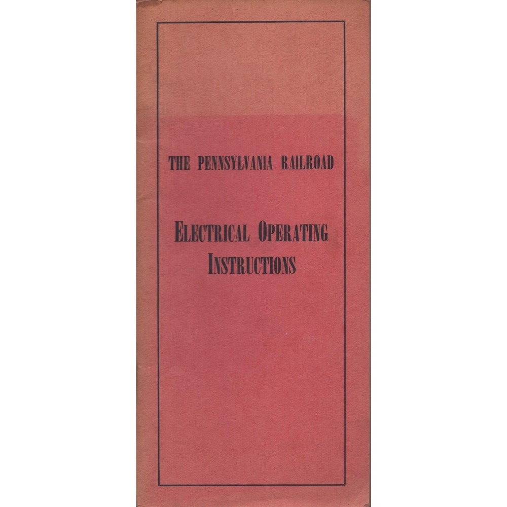 1952 Pennsylvania Railroad Electrical Operating Instructions Booklet C.T. 290